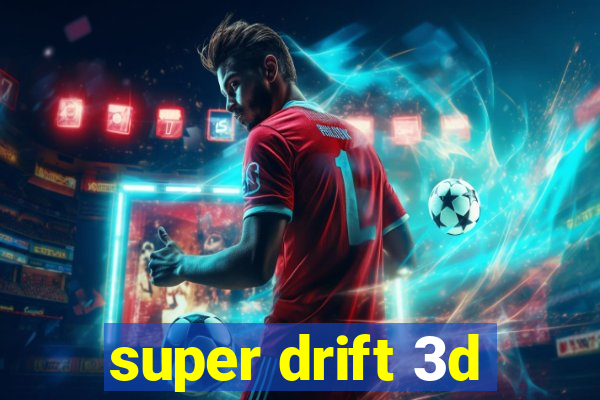 super drift 3d